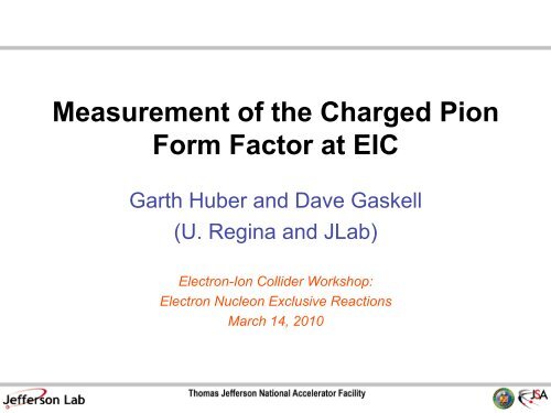 Measurement of the Charged Pion Form Factor at EIC - Garth Huber