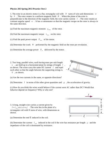 Physics 202 Spring 2013 Practice Test 2 1. The rotor in an electric ...