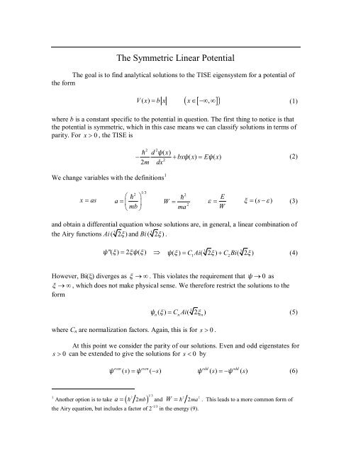 The Symmetric Linear Potential [ ]