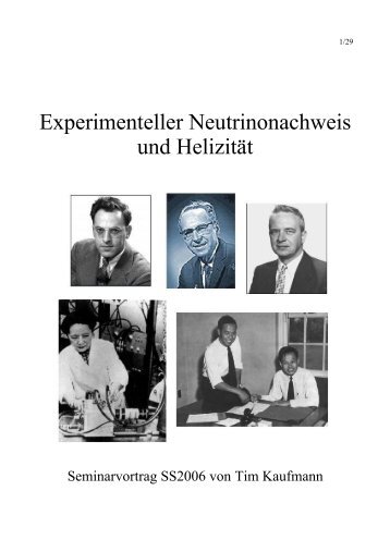 Experimenteller Neutrinonachweis und Helizität - Physikzentrum der ...