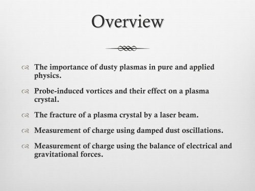 Some Researches on Dusty Plasmas