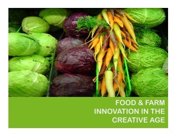 food & farm innovation in the creative age - Sustain Ontario