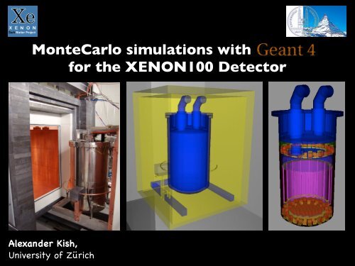 MonteCarlo simulations with GEANT4 for the XENON100 Detector