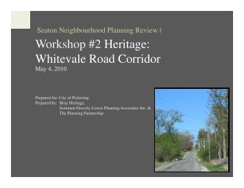 Workshop #2 Heritage: Whitevale Road Corridor - City of Pickering