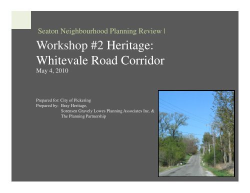 Workshop #2 Heritage: Whitevale Road Corridor - City of Pickering