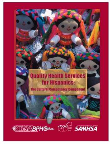 Quality Health Services for Hispanics: The Cultural ... - HRSA