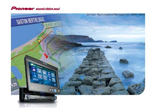 In-car Multimedia/Navigation 2004-2005 - Pioneer