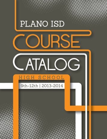 Grades 9-12 Course Catalog - Plano Independent School District