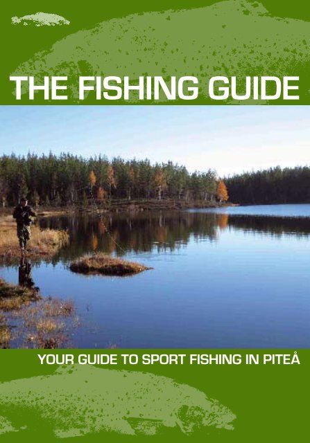 THE FISHING GUIDE - pitea.se - Piteå kommun