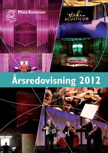 Årsredovisning 2012 - Piteå kommun
