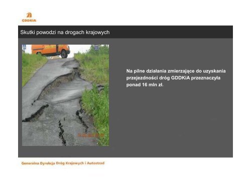 Skutki powodzi na drogach krajowych - Norbert Wyrwich, GDDKiA