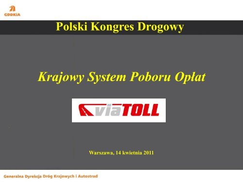 Krajowy System Poboru Opłat viaTOLL - Polski Kongres Drogowy