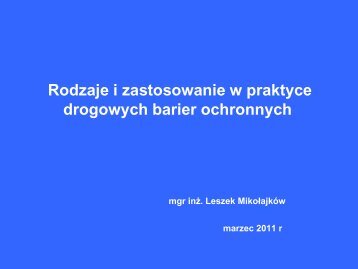 Rodzaje i zastosowanie drog. barier ochronnych - L. Mikołajków