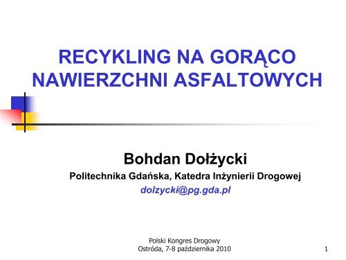 Recykling na gorąco mieszanek mineralno-asfaltowych - dr B.Dołżycki
