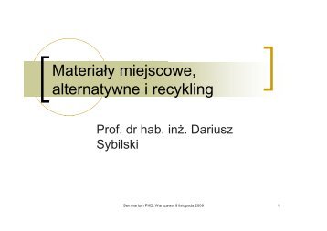 Materiały miejscowe, alternatywne i recykling – prof. D. Sybilski