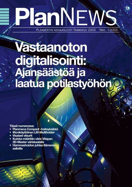 Vastaanoton digitalisointi: Vastaanoton digitalisointi: - Plandent Oy