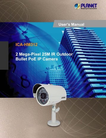 ICA-HM312 2 Mega-Pixel 25M IR Outdoor Bullet PoE IP ... - Planet