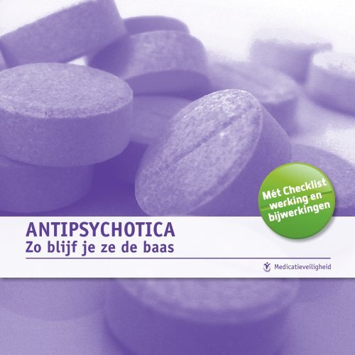 Antipsychotica - zo blijf je ze de baas - Veilige zorg, ieders zorg