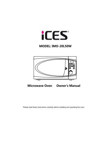 MODEL: IMO-20L50W Microwave Oven Owner's ... - Ices Electronics