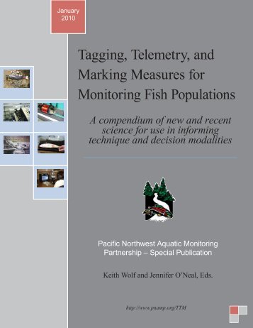 Tagging, Telemetry, and Marking Measures for Monitoring Fish ...