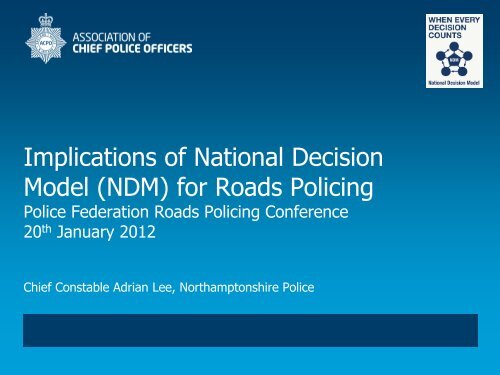 Implications of National Decision Model (NDM ... - Police Federation