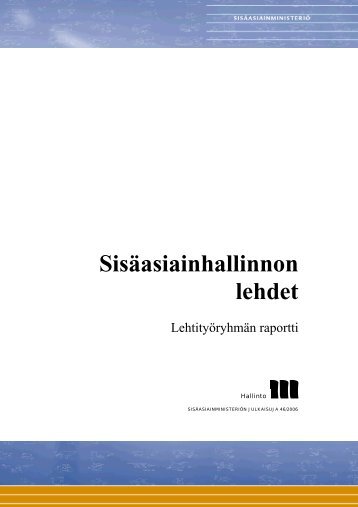 Sisäasiainhallinnon lehdet - lehtityöryhmän raportti - Poliisi