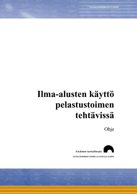 Ilma-alusten käyttö pelastustoimen tehtävissä, ohje - Poliisi