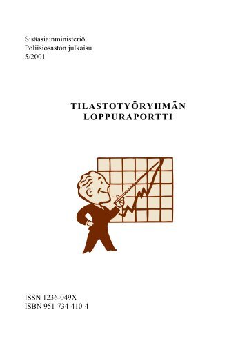 TILASTOTYÖRYHMÄN LOPPURAPORTTI - Poliisi