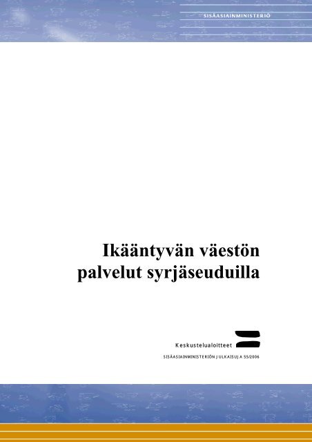 Ikääntyvän väestön palvelut syrjädeudulla - Poliisi