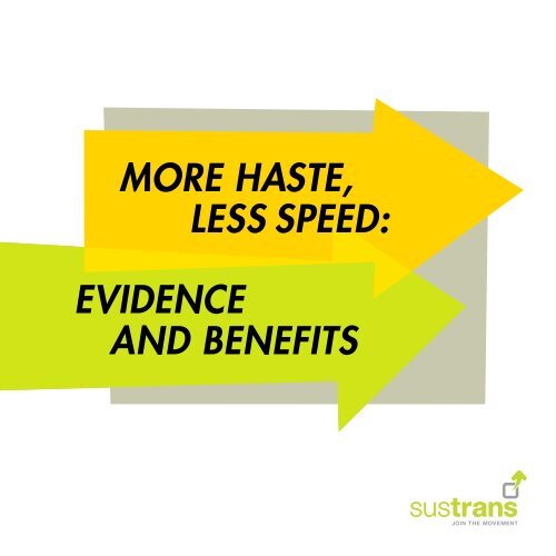 More haste, less speed - Evidence and benefits