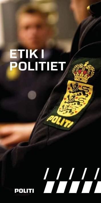 "Etik i politiet" (pdf) - Politiets