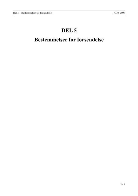 Find Del 5: Bestemmelser for forsendelse her (pdf - 0,7mb). - Politi