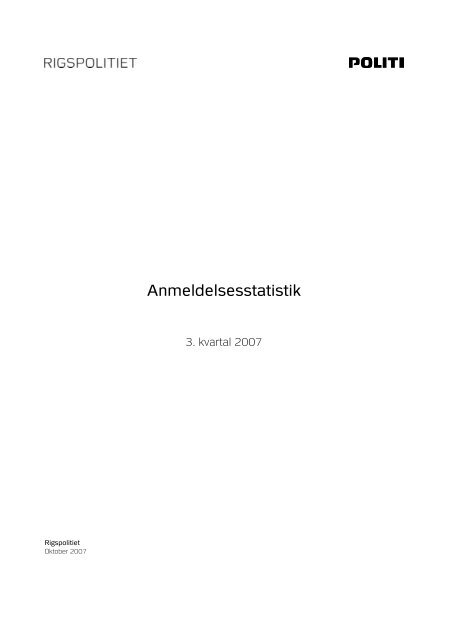 Anmeldelser 3. kvartal 2007 (pdf) - Politi