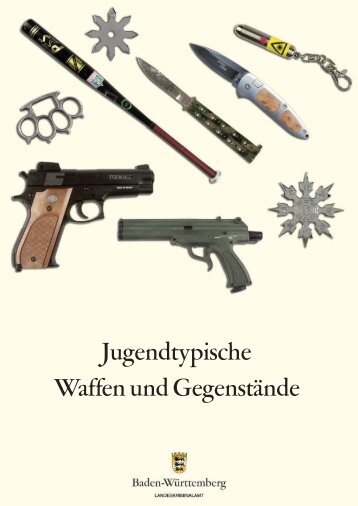 Jugendtypische Waffen und Gegenstände - Polizei Baden ...