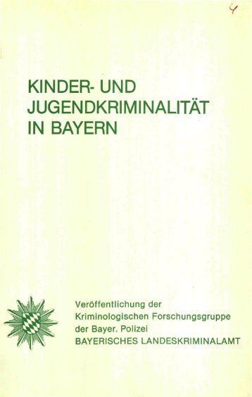 KINDER- UND JUGENDKRIMINALITÃT IN BAYERN - Polizei Bayern
