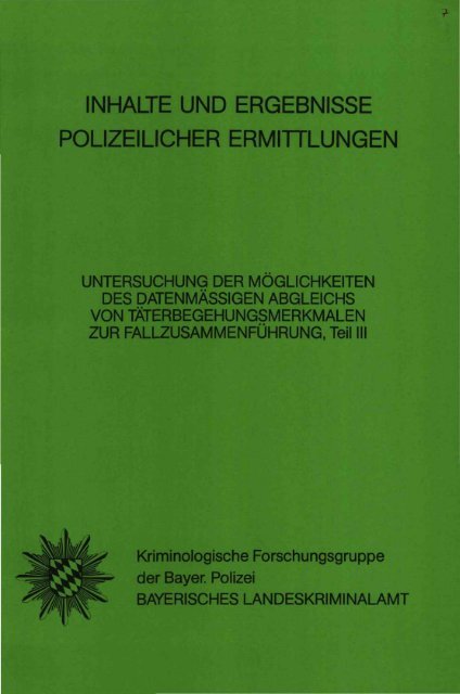 inhalte und ergebnisse polizeilicher ermittlungen - Polizei Bayern