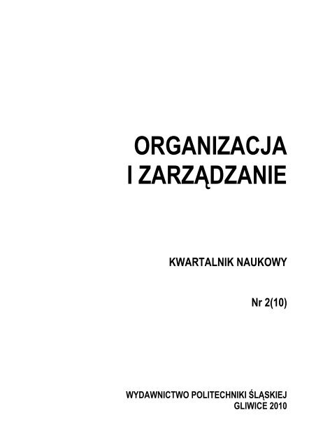 "Organizacja i ZarzÄdzanie" nr 10 (pdf) (1,4 MB) - Politechnika ÅlÄska