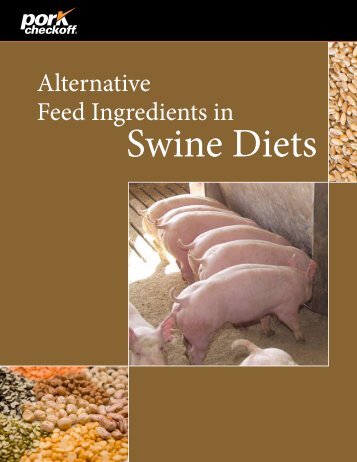 Alternative Feed Ingredients in Swine Diets - National Pork Board
