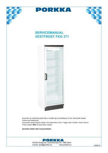 Servicemanual Vestfrost FKG 371 (NO) 10-2012 - PORKKA Norge AS