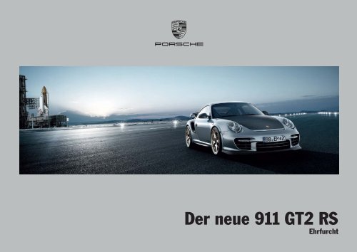 Der neue 911 GT2 RS - Porsche