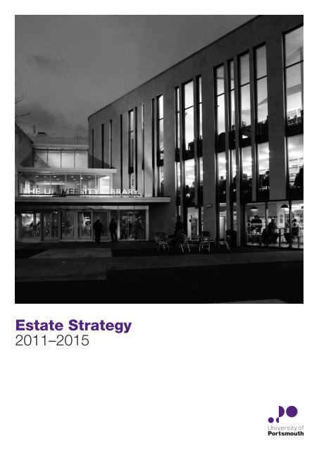 Estate Strategy 2011–2015 - University of Portsmouth