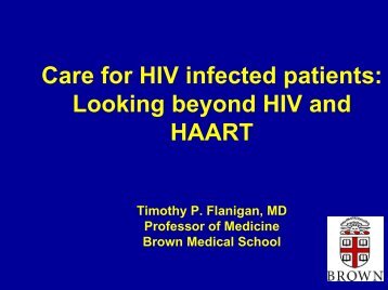 Care for HIV infected patients: Looking beyond HIV and HAART