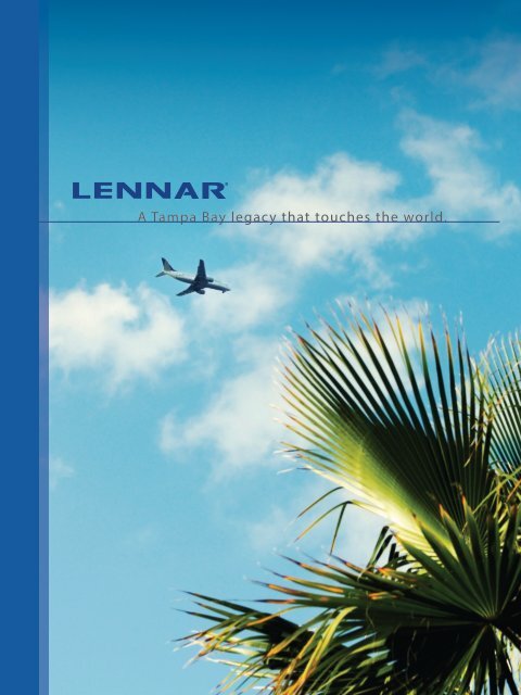 Lennar: A Tampa Bay legacy that touches the world.