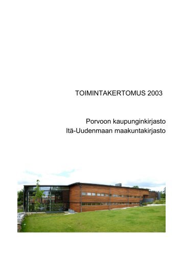 TOIMINTAKERTOMUS 2003 Porvoon kaupunginkirjasto ItÃ¤ ...
