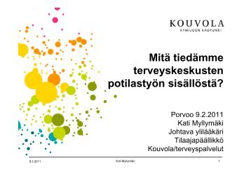 Johtava ylilÃ¤Ã¤kÃ¤ri Kati MyllymÃ¤ki, Kouvola/terveyspalvelut - Porvoo