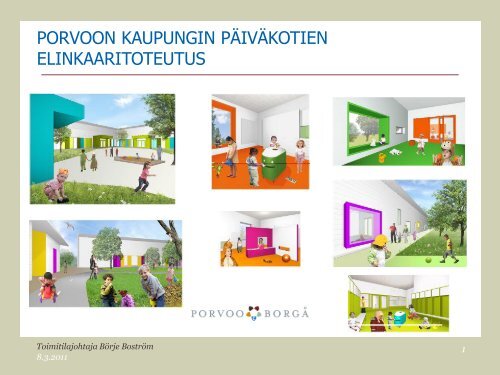 Porvoon kaupungin pÃ¤ivÃ¤kotien elinkaaritoteutus