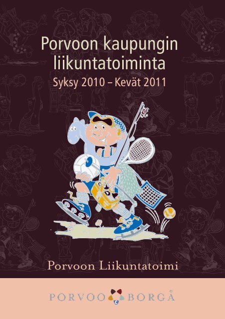 Porvoon kaupungin liikuntatoiminta, syksy 2010-kevÃ¤t 2011