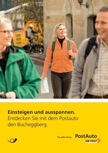 Einsteigen und ausspannen. Entdecken Sie mit dem Postauto den ...