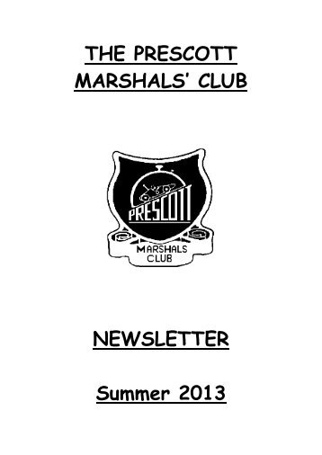 THE PRESCOTT MARSHALS' CLUB NEWSLETTER Summer 2013