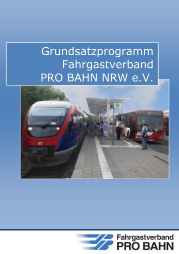 Grundsatzprogramm Fahrgastverband PRO BAHN NRW e.V.